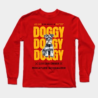 Doggy Miniature Schnauzer Long Sleeve T-Shirt